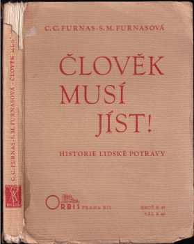 S. M Furnasová: Člověk musí jíst! : historie bojů o lidskou potravu