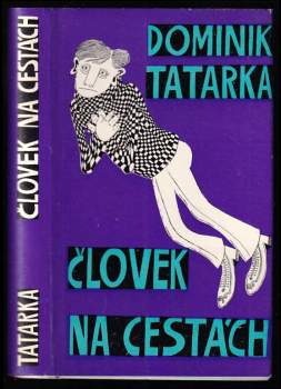 Dominik Tatarka: Človek na cestách