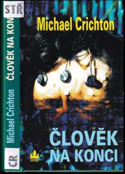 Člověk na konci - Michael Crichton (2004, Baronet) - ID: 2376422