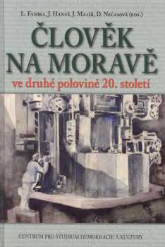 Člověk na Moravě ve druhé polovině 20. století