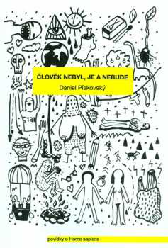 Člověk nebyl, je a nebude