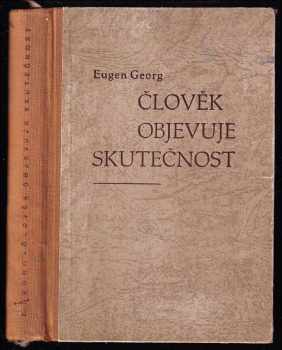 Eugen Georg: Člověk objevuje skutečnost