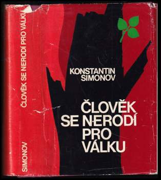 Konstantin Michajlovič Simonov: Člověk se nerodí pro válku