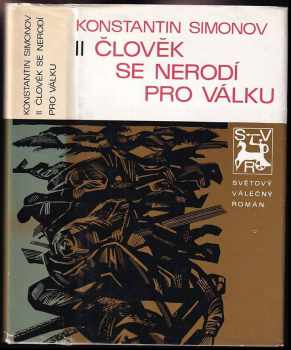 Konstantin Michajlovič Simonov: Člověk se nerodí pro válku