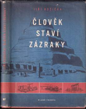 Člověk staví zázraky