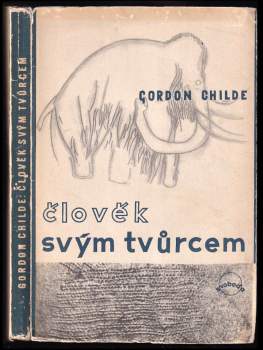 V. Gordon Childe: Člověk svým tvůrcem