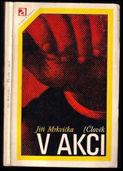 Jiří Mrkvička: Člověk v akci