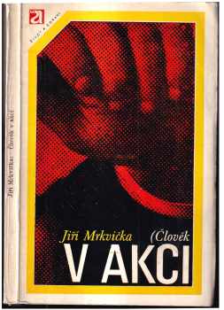 Jiří Mrkvička: Člověk v akci
