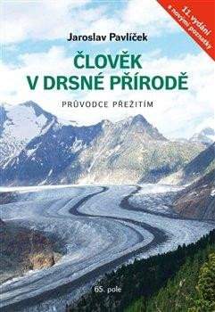 Jaroslav Pavlíček: Člověk v drsné přírodě