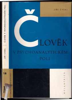 Jiří Cvekl: Člověk v psychoanalytickém poli : nástin psychoanalytické antropologie