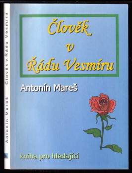 Antonín Mareš: Člověk v řádu vesmíru