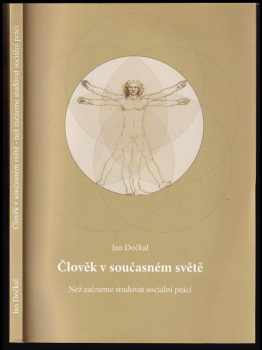 Jan Dočkal: Člověk v současném světě