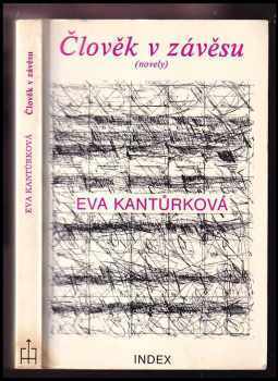 Eva Kantůrková: Člověk v závěsu