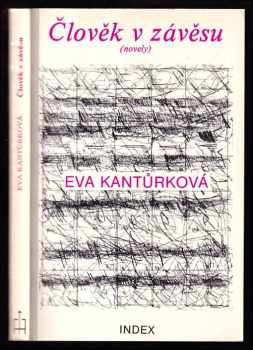 Eva Kantůrková: Člověk v závěsu