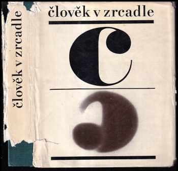 Člověk v zrcadle aforismů, výroků a myšlenek slavných a vynikajících lidí pocházejících z nejrůznějších zemí a národů a žijících v době dávné i nedávné ba i současné, aneb též, Zrcadlo pro člověka