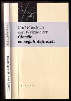 Carl Friedrich von Weizsäcker: Člověk ve svých dějinách