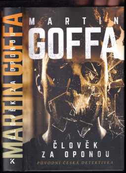 Martin Goffa: Člověk za oponou