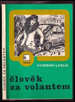 František Chorvát: Člověk za volantem