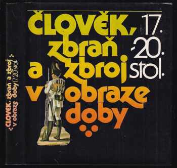 Karel Richter: Člověk, zbraň a zbroj v obraze doby