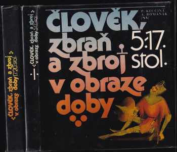 Člověk, zbraň a zbroj v obraze doby