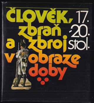 Karel Richter: Člověk, zbraň a zbroj v obraze doby
