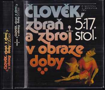 Karel Richter: Člověk, zbraň a zbroj v obraze doby