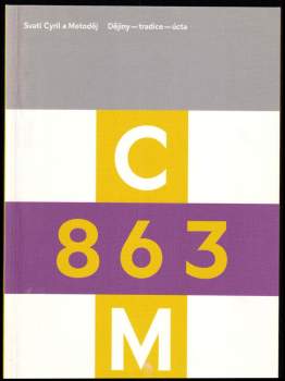 CM 863 - svatí Cyril a Metoděj - dějiny, tradice, úcta - průvodce výstavou : Národní galerie v Praze, Sbírka starého umění, klášter sv. Anežky České, 