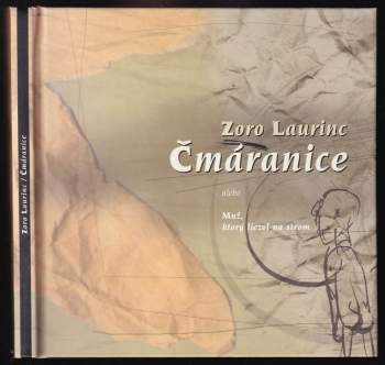 Čmáranice, alebo, Muž, ktorý liezol na strom