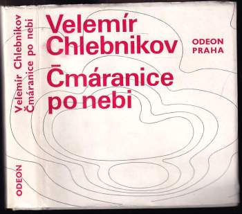 Velemir Chlebnikov: Čmáranice po nebi