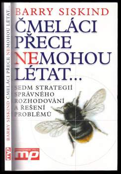 Barry Siskind: Čmeláci přece nemohou létat--