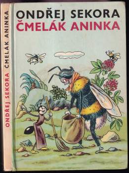 Čmelák Aninka - Ondřej Sekora (1968, Státní nakladatelství dětské knihy) - ID: 828290