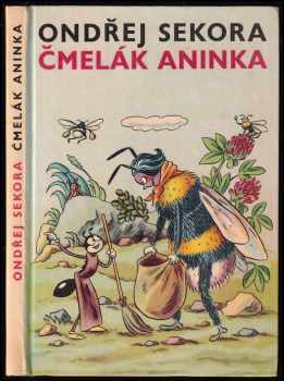 Čmelák Aninka - Ondřej Sekora (1968, Státní nakladatelství dětské knihy) - ID: 813689