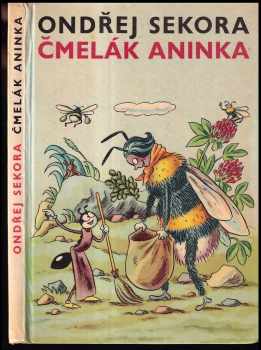 Čmelák Aninka - Ondřej Sekora (1968, Státní nakladatelství dětské knihy) - ID: 765075