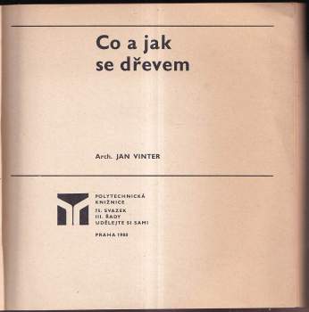 Jan Vinter: Co a jak se dřevem