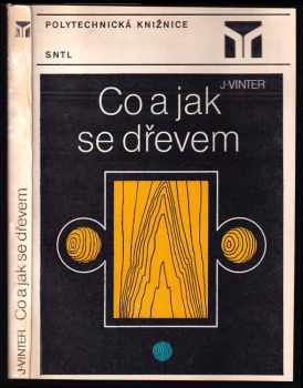 Jan Vinter: Co a jak se dřevem