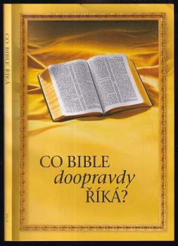 Co Bible doopravdy říká?