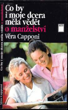 Věra Capponi: Co by i moje dcera měla vědět o manželství