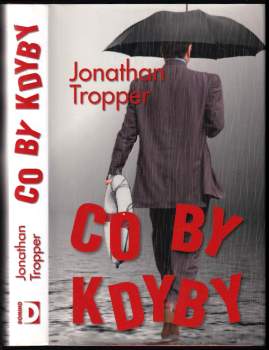 Jonathan Tropper: Co by kdyby