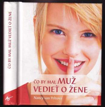 Nancy L Van Pelt: Čo by mal muž vedieť o žene