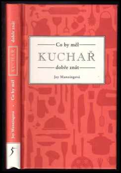 Joy Manning: Co by měl kuchař dobře znát