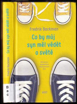 Fredrik Backman: Co by můj syn měl vědět o světě
