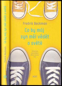 Fredrik Backman: Co by můj syn měl vědět o světě