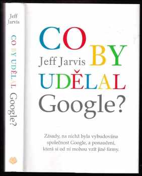 Jeff Jarvis: Co by udělal Google?