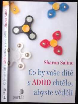 Sharon Saline: Co by vaše dítě s ADHD chtělo, abyste věděli