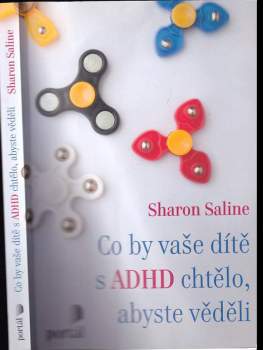 Sharon Saline: Co by vaše dítě s ADHD chtělo, abyste věděli