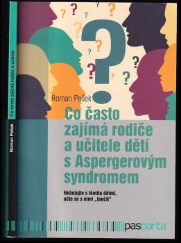 Co často zajímá rodiče a učitele dětí s Aspergerovým syndromem
