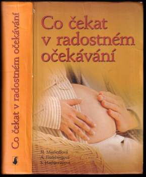 Heidi Eisenberg Murkoff: Co čekat v radostném očekávání