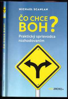 Čo chce Boh? : praktický sprievodca rozhodovaním