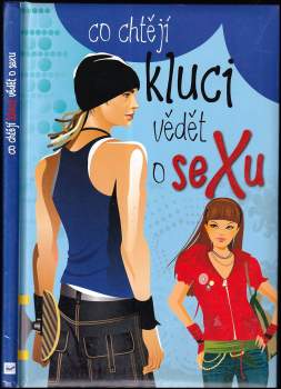 Co chtějí kluci vědět o sexu