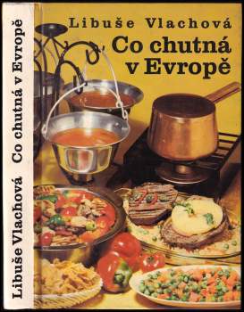 Libuše Vlachová: Co chutná v Evropě